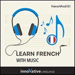 Learn French With Music [Audiobook]